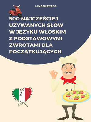 cover image of 500 Najczęściej Używanych Słów w Języku Włoskim z Podstawowymi Zwrotami dla Początkujących